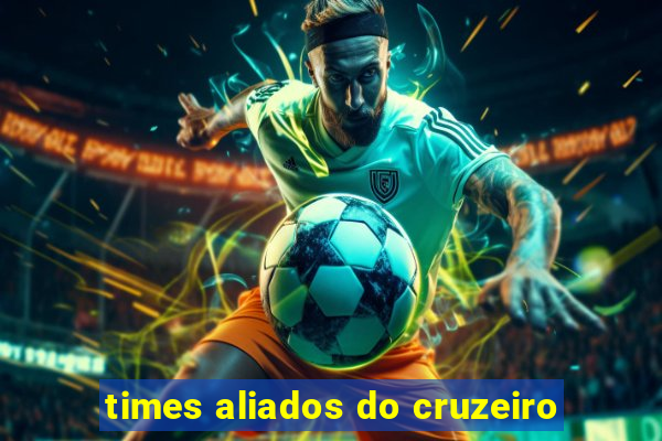 times aliados do cruzeiro